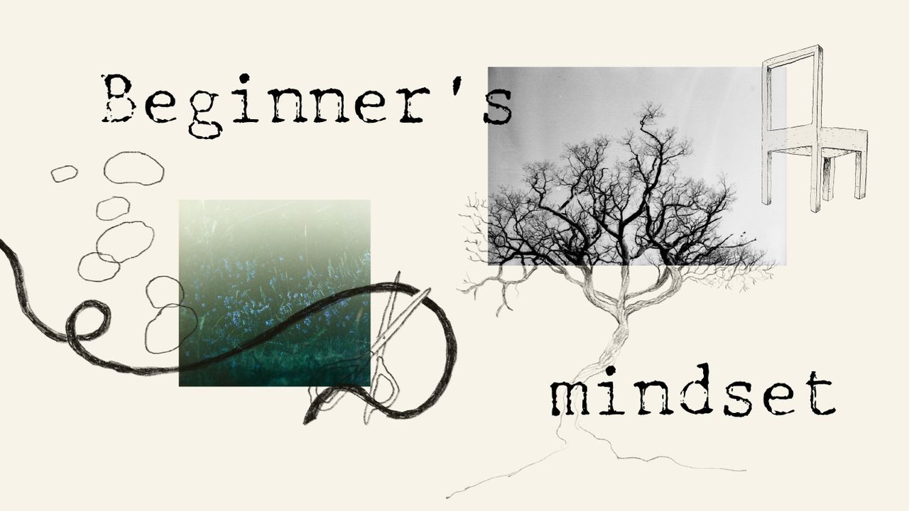 Beginner's mindset หนทางสู่ตัวเราในวันก่อนที่ทำงานด้วยความสนุก และไม่กดดันเกินไปว่าจะ ‘ดีพอ’ ไหม