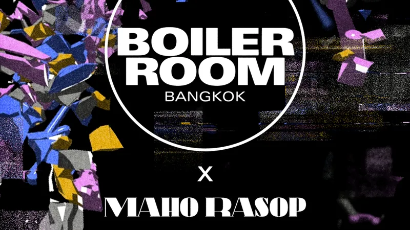  Boiler Room กลับมาอีกครั้งพร้อมความเดือดทะลุปรอทจุใจ 2 วันเน้นๆ ใน Maho Rasop 2023 