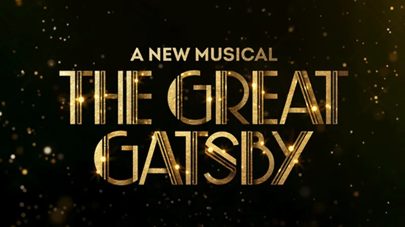 The Great Gatsby กลับมาอย่างยิ่งใหญ่ ในรูปแบบละครเพลงครั้งแรก! 