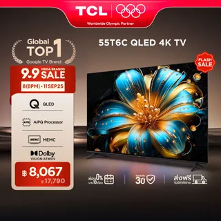 NEW 2025 TCL ทีวี 55 นิ้ว 4K QLED Colorful Google TV รุ่น 55T6C HVA Panel ระบบปฏิบัติการ Google/Gaming TV/AIPQ/MEMC 60 Hz/DLG 120 Hz - WIFI  Dolby Vision & Atmos & DTS X & HDR 10+ 2.0 CH 20W Audio [ผ่อน 0% นาน 10 เดือน]
