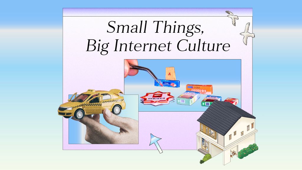 Small Things, Big Internet Culture ทำไมของจิ๋วจึงถูกใจมนุษย์ในยุคดิจิทัล