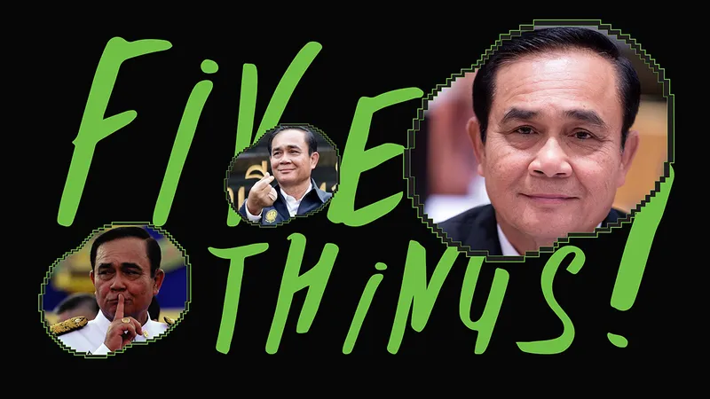 Five Things 5 สิ่งควรรู้ก่อนศาลตัดสินวาระนายกฯ 8 ปี พล.อ.ประยุทธ์ จันทร์โอชา