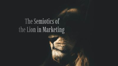 The Semiotics of the Lion in Marketing  สิงโต สัญญะ และการสร้างแบรนด์