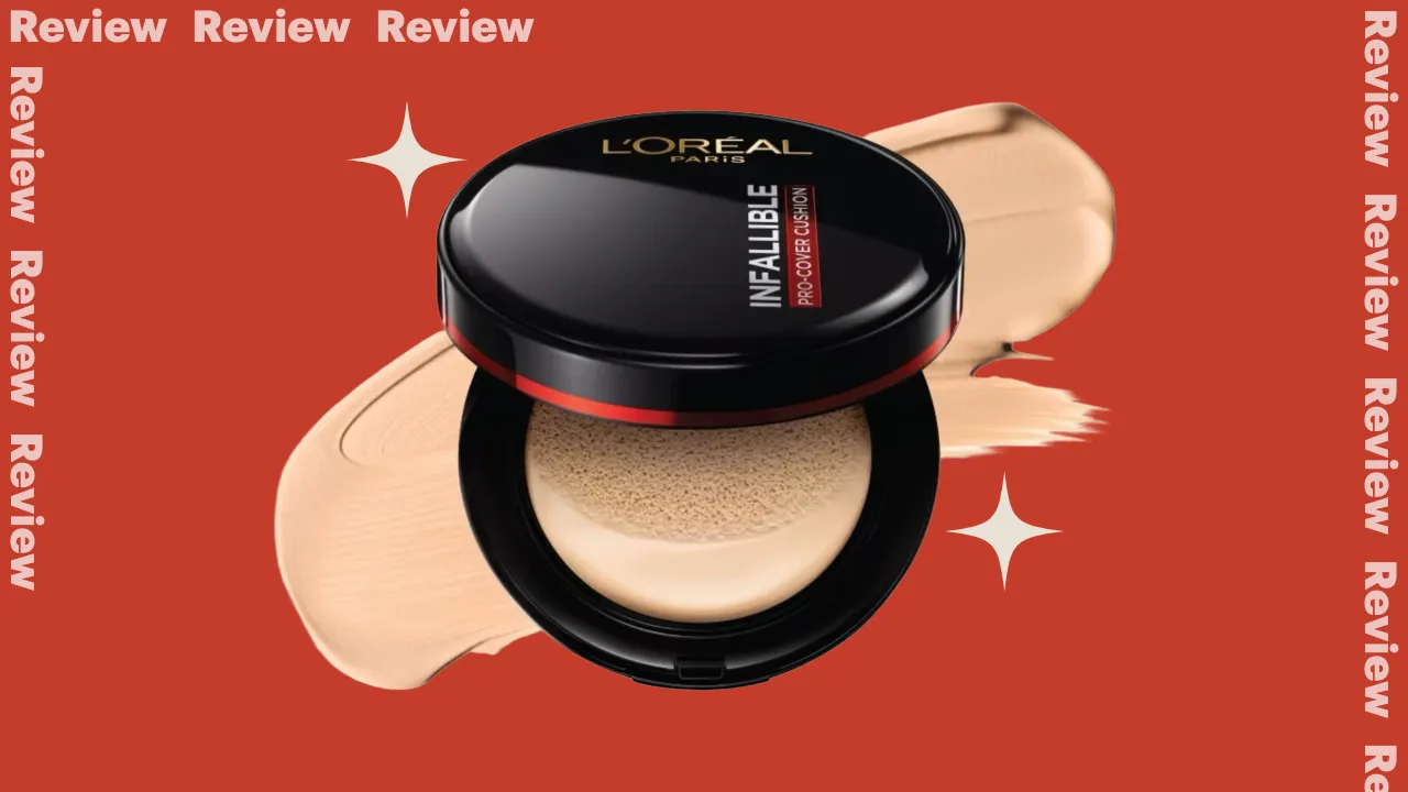 #ShortReview รีวิวคุชชั่น L’Oréal ปกปิด ติดทน คุมมัน แต่ชุ่มชื้น ผิวแบบไหนก็รอด